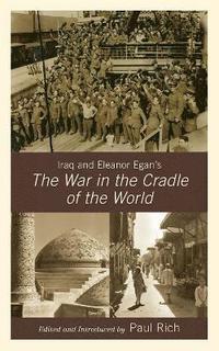 bokomslag Iraq and Eleanor Egan's The War in the Cradle of the World