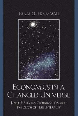 Economics in a Changed Universe 1