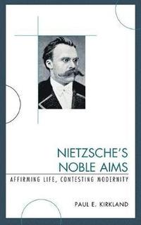 bokomslag Nietzsche's Noble Aims