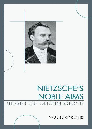 bokomslag Nietzsche's Noble Aims