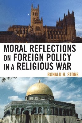 Moral Reflections on Foreign Policy in a Religious War 1