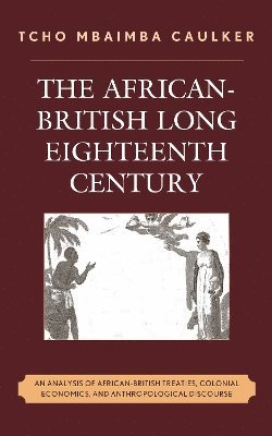 The African-British Long Eighteenth Century 1