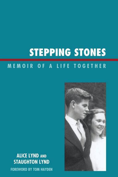 Staughton Lynd, Alice Lynd - Stepping Stones, Häftad