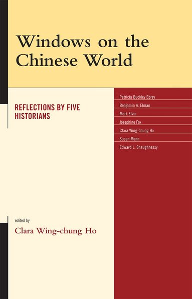 Clara Wing-chung Ho - Windows on the Chinese World, Inbunden