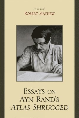 Essays on Ayn Rand's Atlas Shrugged 1