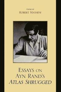 bokomslag Essays on Ayn Rand's Atlas Shrugged