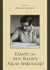 bokomslag Essays on Ayn Rand's Atlas Shrugged