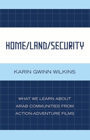 Karin Gwinn Wilkins - Home/Land/Security, Inbunden