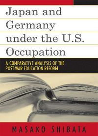 bokomslag Japan and Germany under the U.S. Occupation