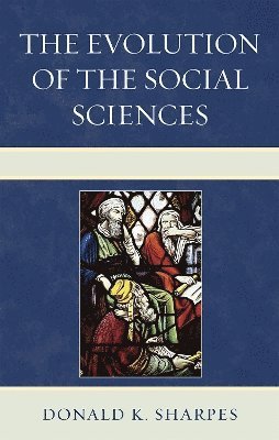 bokomslag The Evolution of the Social Sciences