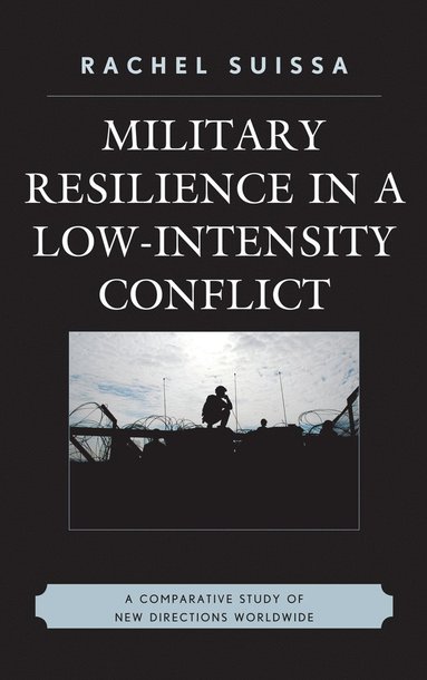 bokomslag Military Resilience in Low-Intensity Conflict