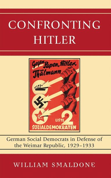 William Smaldone - Confronting Hitler, Häftad