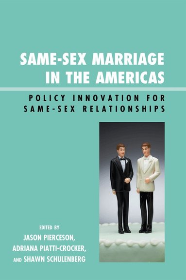 Jason Pierceson, Adriana Piatti-Crocker, Shawn Schulenberg - Same-Sex Marriage in the Americas, Häftad