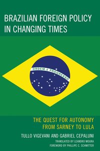 bokomslag Brazilian Foreign Policy in Changing Times