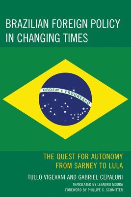 bokomslag Brazilian Foreign Policy in Changing Times
