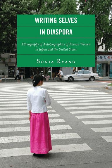 Sonia Ryang - Writing Selves In Diaspora, Inbunden