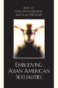 bokomslag Embodying Asian/American Sexualities