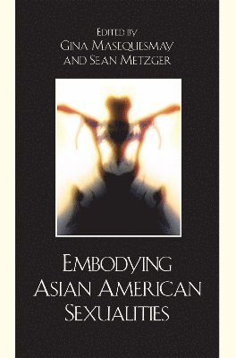 Embodying Asian/American Sexualities