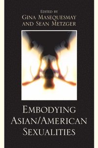 bokomslag Embodying Asian/American Sexualities