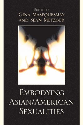 Embodying Asian/American Sexualities 1