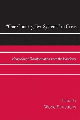 One Country, Two Systems in Crisis 1