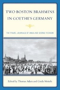 bokomslag Two Boston Brahmins in Goethe's Germany