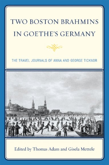 Thomas Adam, Gisela Mettele - Two Boston Brahmins in Goethe's Germany, Häftad