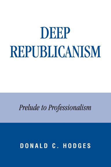 bokomslag Deep Republicanism