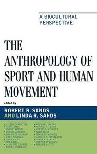 bokomslag The Anthropology of Sport and Human Movement
