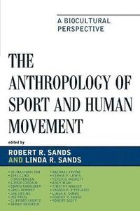 bokomslag The Anthropology of Sport and Human Movement