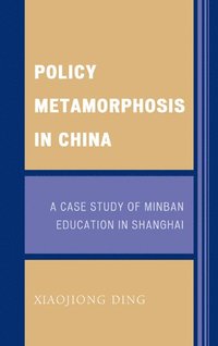 bokomslag Policy Metamorphosis in China