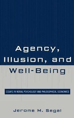 Agency, Illusion, and Well-Being 1