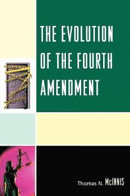 The Evolution of the Fourth Amendment 1