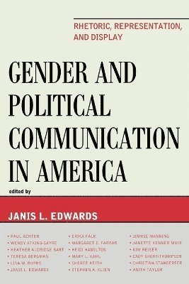 Janis L. Edwards - Gender and Political Communication in America, Häftad