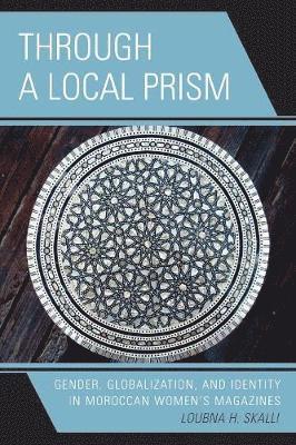 Loubna H. Skalli - Through a Local Prism, Häftad