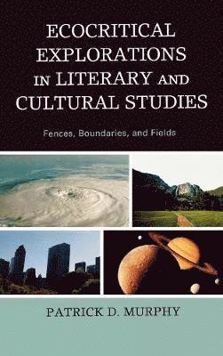 bokomslag Ecocritical Explorations in Literary and Cultural Studies