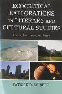 bokomslag Ecocritical Explorations in Literary and Cultural Studies