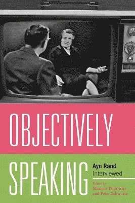 Marlene Podritske, Peter Schwartz - Objectively Speaking, Häftad