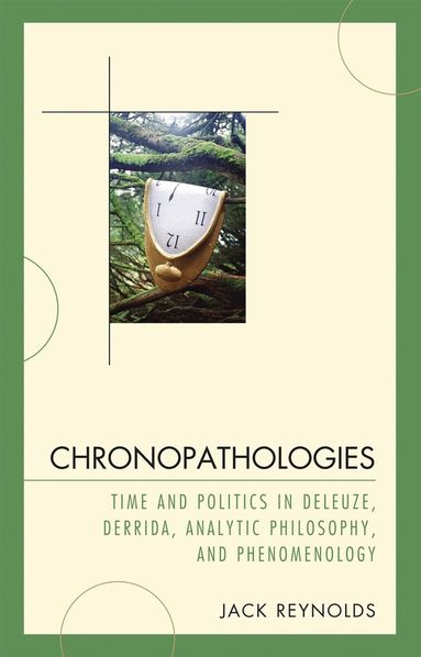 Jack Reynolds - Chronopathologies, Inbunden