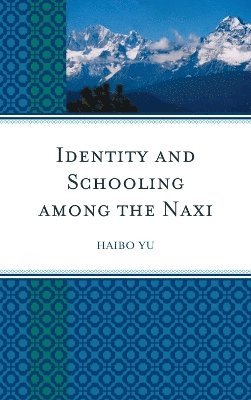 Identity and Schooling among the Naxi 1