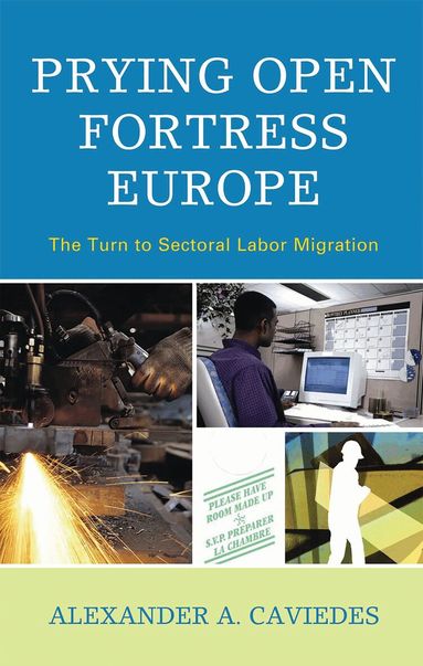 Alexander Caviedes - Prying Open Fortress Europe, Inbunden