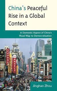 bokomslag China's Peaceful Rise in a Global Context