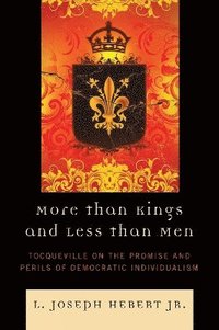 bokomslag More Than Kings and Less Than Men