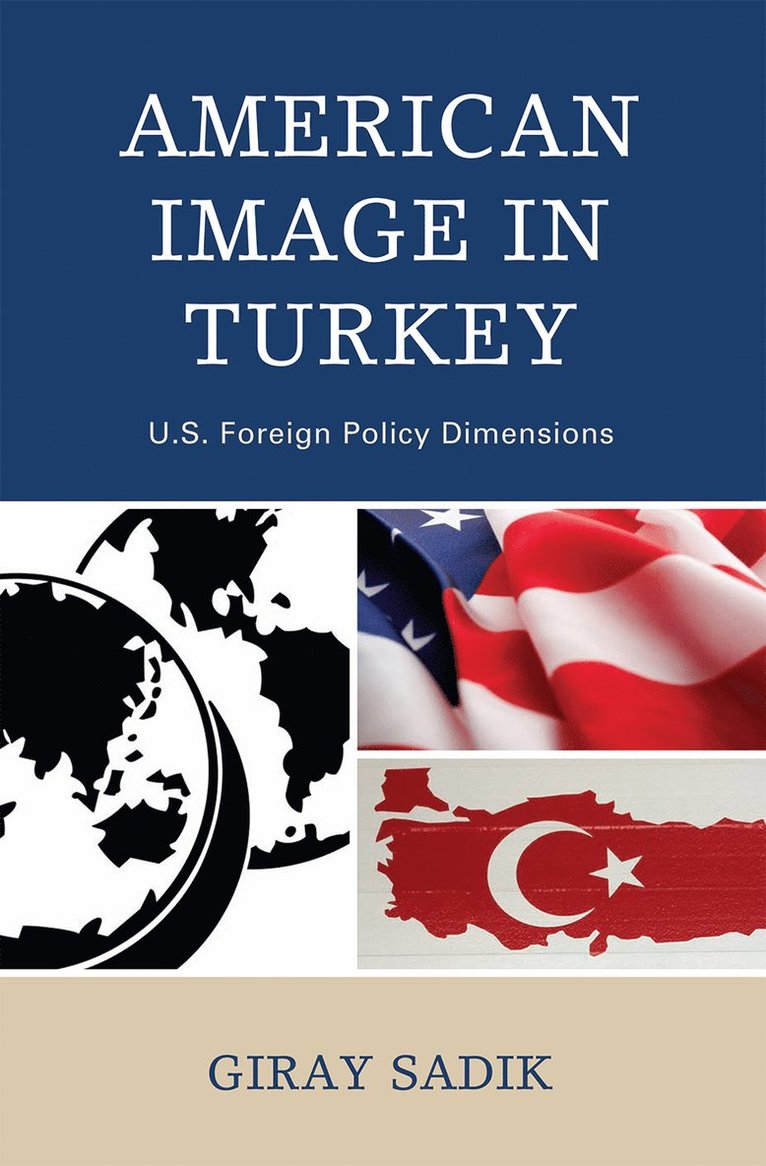Giray Sadik - American Image in Turkey, Inbunden