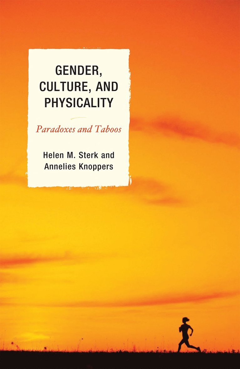 Helen M. Sterk, Annelies Knoppers - Gender, Culture, and Physicality, Inbunden