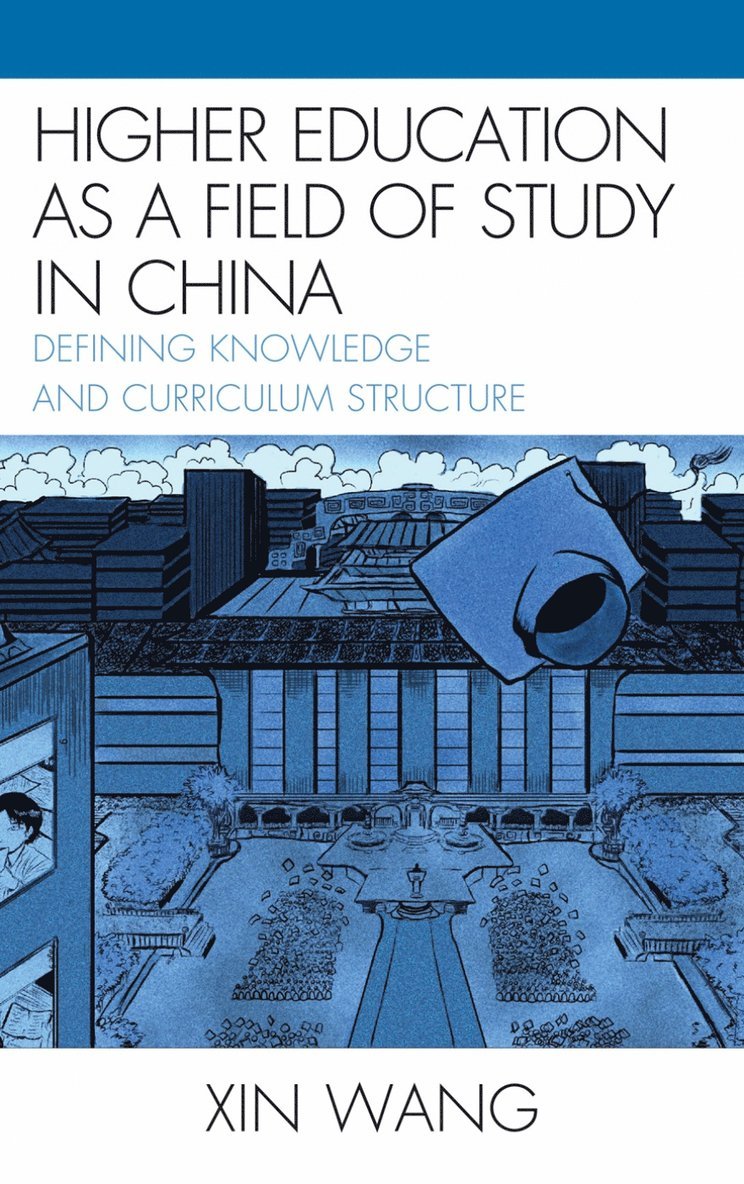 Higher Education as a Field of Study in China 1