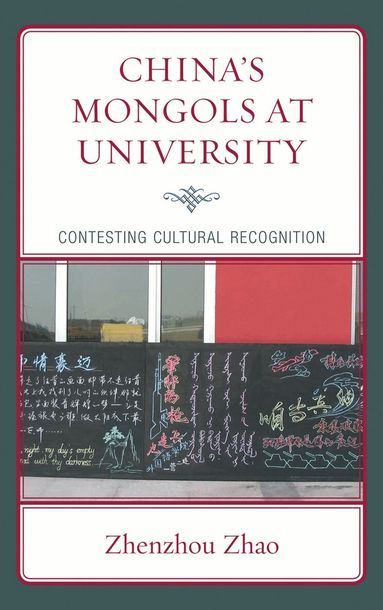 Zhenzhou Zhao, Wing On Lee - China's Mongols at University, Inbunden