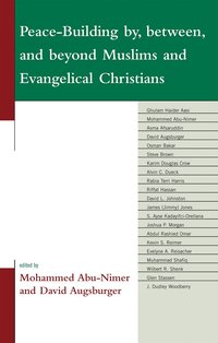 bokomslag Peace-Building by, between, and beyond Muslims and Evangelical Christians