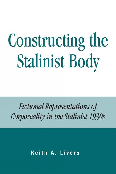 bokomslag Constructing the Stalinist Body