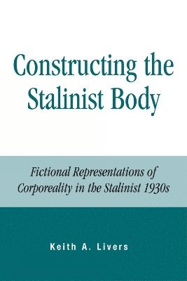 Constructing the Stalinist Body 1